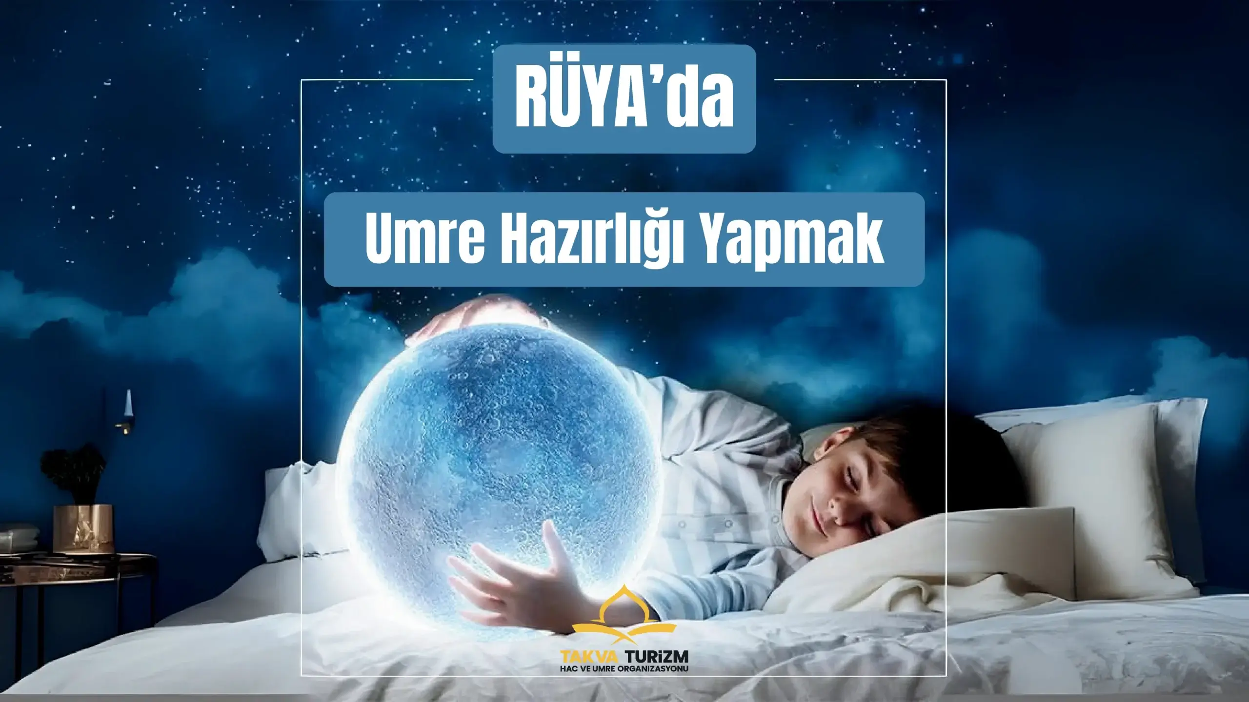 Rüyada Umre Hazırlığı Yapmak