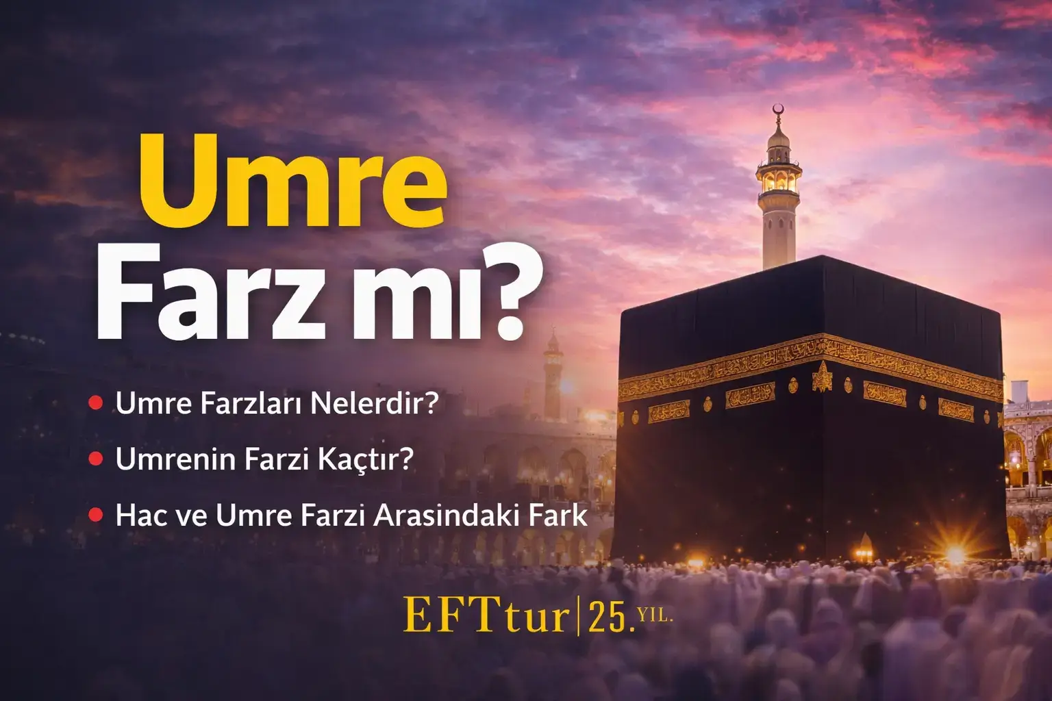 Umre Farz mı ? Umre Farzları Nelerdir ?